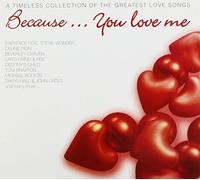 Because You Love Me - Because You Love Me