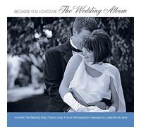 Because You Loved Me - Because You Loved Me: The Wedding Album