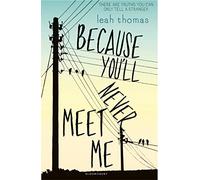 Because You'll Never Meet Me