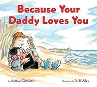 Because Your Daddy Loves You Board Book