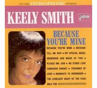 Because You're Mine By Keely Smith (1996-11-01)