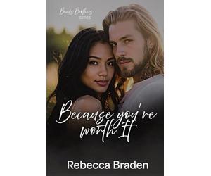 Because you're worth it: 2 (Banks Brothers Series)