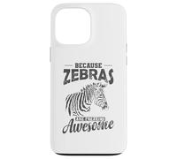 Because Zebras are Freaking awesome Africa Case for iPhone 13 Pro Max