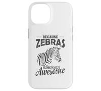 Because Zebras are Freaking awesome Africa Case for iPhone 14