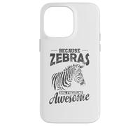 Because Zebras are Freaking awesome Africa Case for iPhone 14 Pro Max