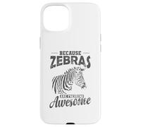 Because Zebras are Freaking awesome Africa Case for iPhone 15 Plus