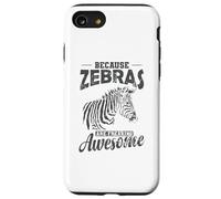 Because Zebras are Freaking awesome Africa Case for iPhone SE (2020) / 7/8