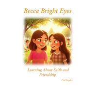 Becca Bright Eyes: Learning About Faith and Friendship