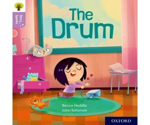 Becca Heddle Oxford Reading Tree Story Sparks: Oxford Level 1+: The Drum Becca Heddle Multicolor