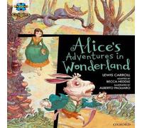 Becca Heddle Project X Origins Graphic Texts: Dark Red Book Band, Oxford Level 18: Alices Adventures in Wonderland Book Becca Heddle Multicolor
