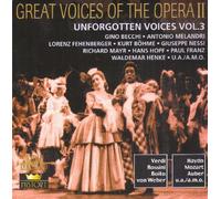 Becchi, Melandri, Fehenberger, Bohme, Nessi, Mayr, Hopf, Franz & Henke - GREAT VOICES OF THE OPERA: Unforgotten Voices Vol. 3