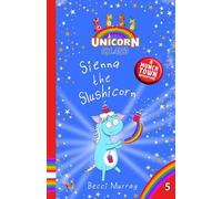 Becci Murray Sienna the Slushicorn Paperback Book Becci Murray Multicolor