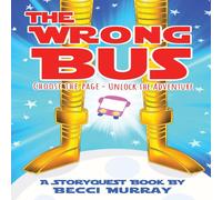Becci Murray The Wrong Bus: a choose the page StoryQuest adventure Paperback Book Becci Murray Multicolor