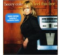 Beccy Cole - Feel This Free: Spec Edtn