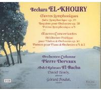 Bechara El Khoury - Becchara El-Khoury - Orchestral Works