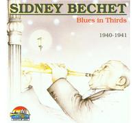 Bechet Sidney - Blues in Thirds 1940-1941