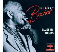 Bechet, Sidney - Blues In Thirds