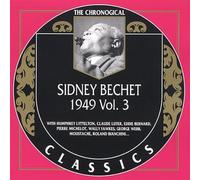 Bechet, Sidney - Classics 1949 Volume 3 [French Import]