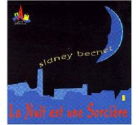 Bechet,Sidney - La Nuit Est une Sociere