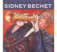 Bechet, Sidney - Legendary Sidney Bechet