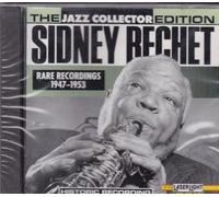Sidney Bechet - Rare Recordings 1947-1953