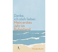 Becht - Danke ich steh lieber. Mein erstes Jahr im Ruhestand - New pa - P555z
