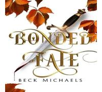 Beck Michaels Bonded Fate (GOTM Limited Edition #2) Paperback Book Beck Michaels Multicolor