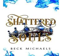 Beck Michaels Shattered Souls (GOTM Limited Edition #3) Paperback Book Beck Michaels Multicolor