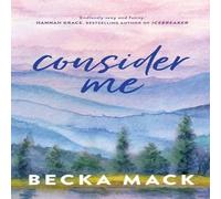 Becka Mack Consider Me Paperback Book Becka Mack Multicolor