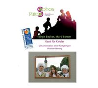 Becker - Kant fr Kinder Dokumentation einer fnfjhrigen Praxiserfahr - X555z