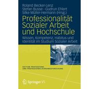 Becker-Lenz - Professionalitat Sozialer Arbeit Und Hochschule Wissen - X555z