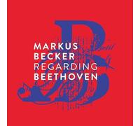 Becker,Markus - Regarding Beethoven