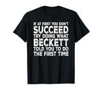 Beckett - If at First You Don't Succeed Try Doing What T-Shirt