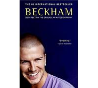 [Beckham: Both Feet on the Ground: An Autobiography] [By: Beckham, David] [November, 2004]