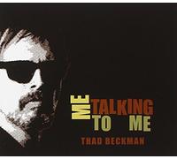 Beckman, Thad - Me Talking to Me