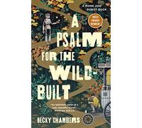 Becky Chambers - A Psalm for the Wild-Built - Hardback - J245z