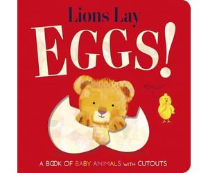 Becky Davies Lions Lay Eggs Board book Book Becky Davies Multicolor