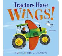 Becky Davies Tractors Have Wings Board book Book Becky Davies Multicolor