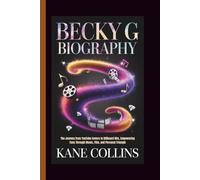 BECKY G BIOGRAPHY: The Journey from YouTube Covers to Billboard Hits, Empowering Fans Through Music, Film, and Personal Triumph