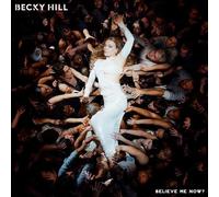 Becky Hill - Believe Me Now? [CD]
