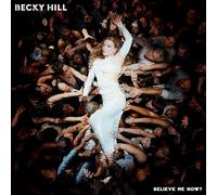Becky Hill – Believe Me Now? – CD – 2024
