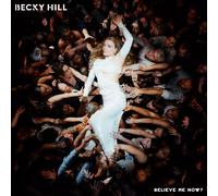 Becky Hill - Believe Me Now?