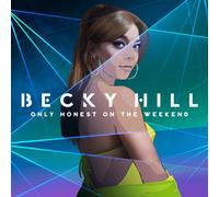 Becky Hill Only Honest On the Weekend (CD) Album