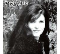 Becky Jake - Never Give Up