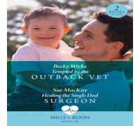 Becky Wicks Tempted By The Outback Vet / Healing The Single Dad Surgeon: Becky Wicks Multicolor