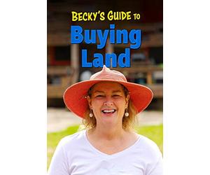 Becky's Guide To Buying Land