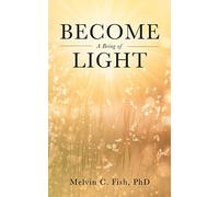 Become A Being Of Light