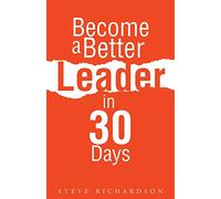 Become a Better Leader in 30 Days
