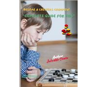 Become a Checkers Champion!:: The Complete Guide for Kids