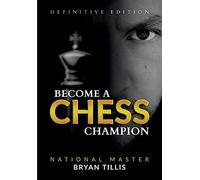 Become a Chess Champion: Definitive Edition